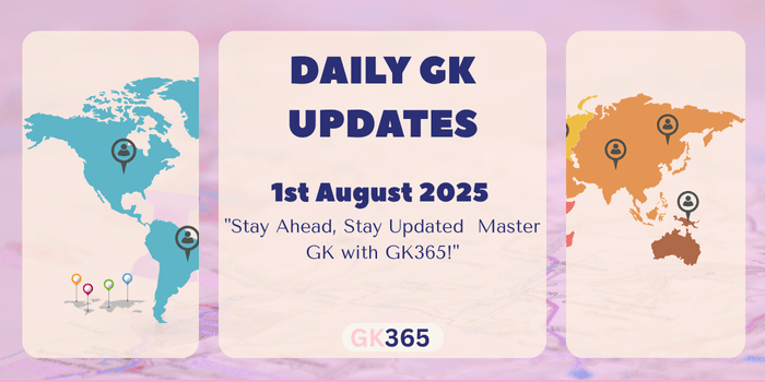 Daily GK 1st August 2025