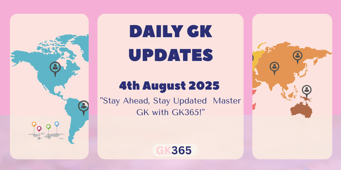 Daily GK 4th August 2025