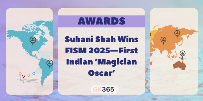 Suhani Shah Wins FISM 2025—First Indian ‘Magician Oscar’