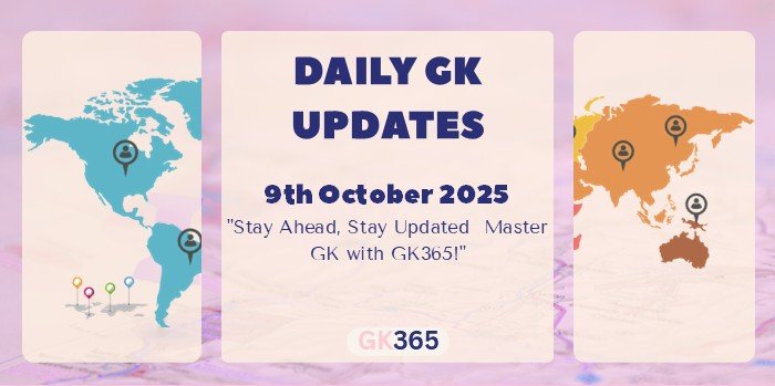 Daily GK 9th October 2025