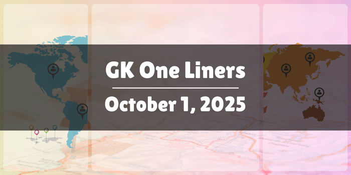 GK One Liners: October 1, 2025