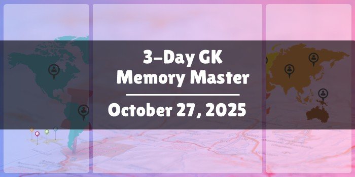 3-Day GK Memory Master: Oct. 27, 2025