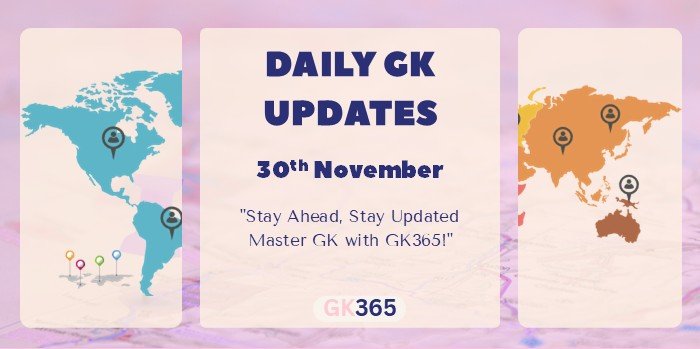 Daily GK 30th November 2025