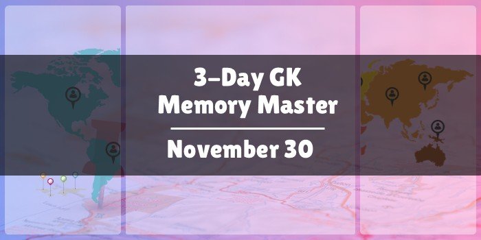 3-Day GK Memory Master: Nov. 30, 2025