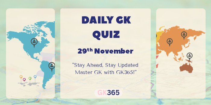 Daily GK Quiz 29th November 2025