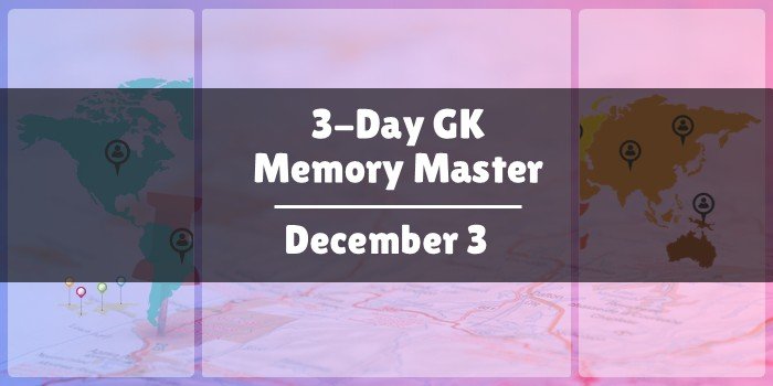 3-Day GK Memory Master: Dec. 3, 2025