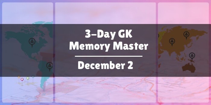 3-Day GK Memory Master: Dec. 2, 2025